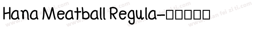 Hana Meatball Regula字体转换